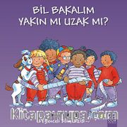 Bil Bakalım Yakın mı Uzak mı?