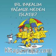 Bil Bakalım Yağmur Neden Islatır?