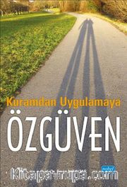 Kuramdan Uygulamaya Özgüven