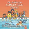 Bil Bakalım Gemiler Nasıl Yüzer?