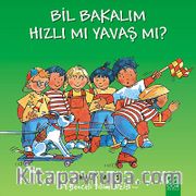 Bil Bakalım Hızlı mı Yavaş mı?