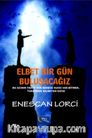 Elbet Birgün Buluşacağız