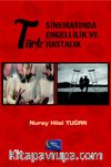 Türk Sinemasında Engellik ve Hastalık