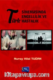 Türk Sinemasında Engellik ve Hastalık