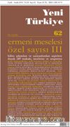 Yeni Türkiye Sayı:62 Eylül-Aralık 2014 Ermeni Meselesi Özel Sayısı 3