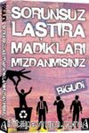 Sorunsuzlaştıramadıklarımızdanmısınız?