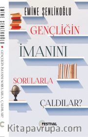 Gençliğin İmanını Sorularla Çaldılar
