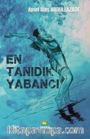 En Tanıdık Yabancı