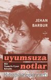 Uyumsuza Notlar & Bir Tomris Uyar Kitabı