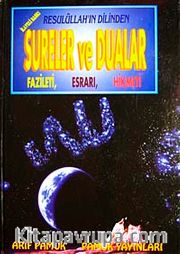 Resulüllah'ın Dilinden Sureler ve Dualar, Fazileti, Esrarı, Hikmeti (Dua-031/P25) Büyük Boy