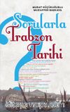 Sorularla Trabzon Tarihi