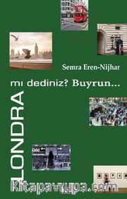 Londra mı Dediniz?Buyrun