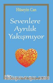 Sevenlere Ayrılık Yakışmıyor