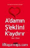 Adamın Şeklini Kaydırır