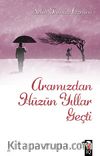 Aramızdan Hüzün Yıllar Geçti