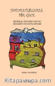 Hayaletgiller'le Bir Gece <br /> Müzikal Tiyatro Oyunu Senaryo ve Nota Kitabı