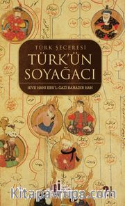 Türk'ün Soy Ağacı <br /> Türk Şeceresi