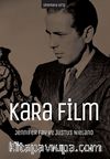 Sinemaya Giriş: Kara Film & Sert Modernite ve Küreselleşme Kültürleri