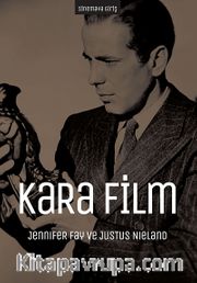 Sinemaya Giriş: Kara Film <br /> Sert Modernite ve Küreselleşme Kültürleri