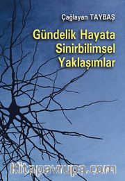 Gündelik Hayata Sinirbilimsel Yaklaşımlar