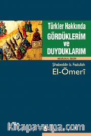 Türkler Hakkında Gördüklerim ve Duyduklarım (Mesaliku'l Ebsar)