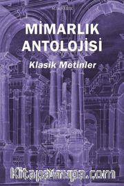 Mimarlık Antolojisi Klasik Metinler