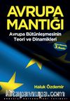 Avrupa Mantığı: Avrupa Bütünleşmesinin Teori ve Dinamikleri