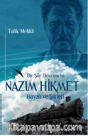 Bir Şiir Devrimcisi Nazım Hikmet Hayatı ve Şiirleri
