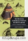 Kuruluş Sarmalı’ndan Kurtulmak & Osmanlı ve Hakimiyet Telakkileri