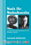 Sait İle Sabahattin & Sait Faik Abasıyanık ile Sabahattin Ali Üzerine Yazılar