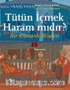Tütün İçmek Haram mıdır? & Bir Osmanlı Risalesi