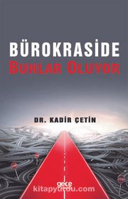Bürokraside Bunlar Oluyor