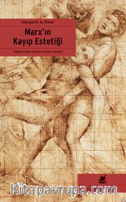 Marx'ın Kayıp Estetiği <br /> Karl Marx ve Görsel Sanatlar