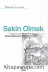 Sakin Olmak & Yaşlanırken Kazandıklarımız