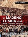 ve Madenci Tumba Dedi & Büyük  Zonguldak Yürüyüşü