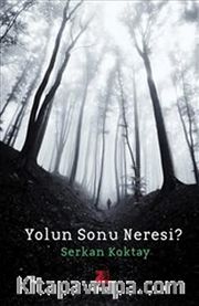Yolun Sonu Neresi?