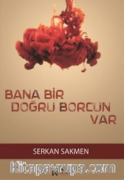 Bana Bir Doğru Borcun Var