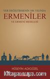 Yer Değiştirmenin 100. Yılında Ermeniler ve Ermeni Meselesi