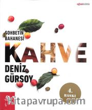 Sohbetin Bahanesi Kahve