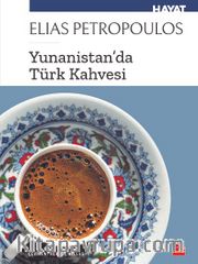 Yunanistan’da Türk Kahvesi