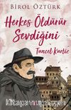 Herkes Öldürür Sevdiğini - Tuncel Kurtiz