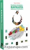 Geçmişten Günümüze Kafkasya Mukavemet Hareketleri