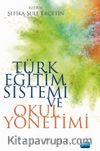 Türk Eğitim Sistemi ve Okul Yönetimi