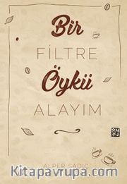 Bir Filtre Öykü Alayım