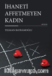 İhaneti Affetmeyen Kadın