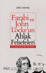 Farabi ve John Locke'un Ahlak Felsefeleri (Karşılaştırmalı Bir İnceleme)