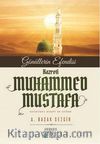 Gönüllerin Efendisi Hazreti Muhammed Mustafa (s.a.v.)