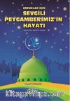 Çocuklar İçin Sevgili Peygamberimiz'in Hayatı (s.a.v.)