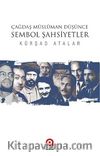 Çağdaş Müslüman Düşünce Sembol Şahsiyetler