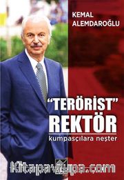 Terörist Rektör <br /> Kumpasçılara Neşter